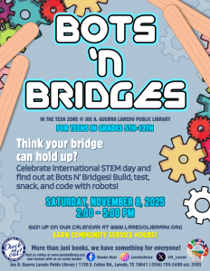 Teens' Bots N' Bridges @ Joe A. Guerra Laredo Public Library