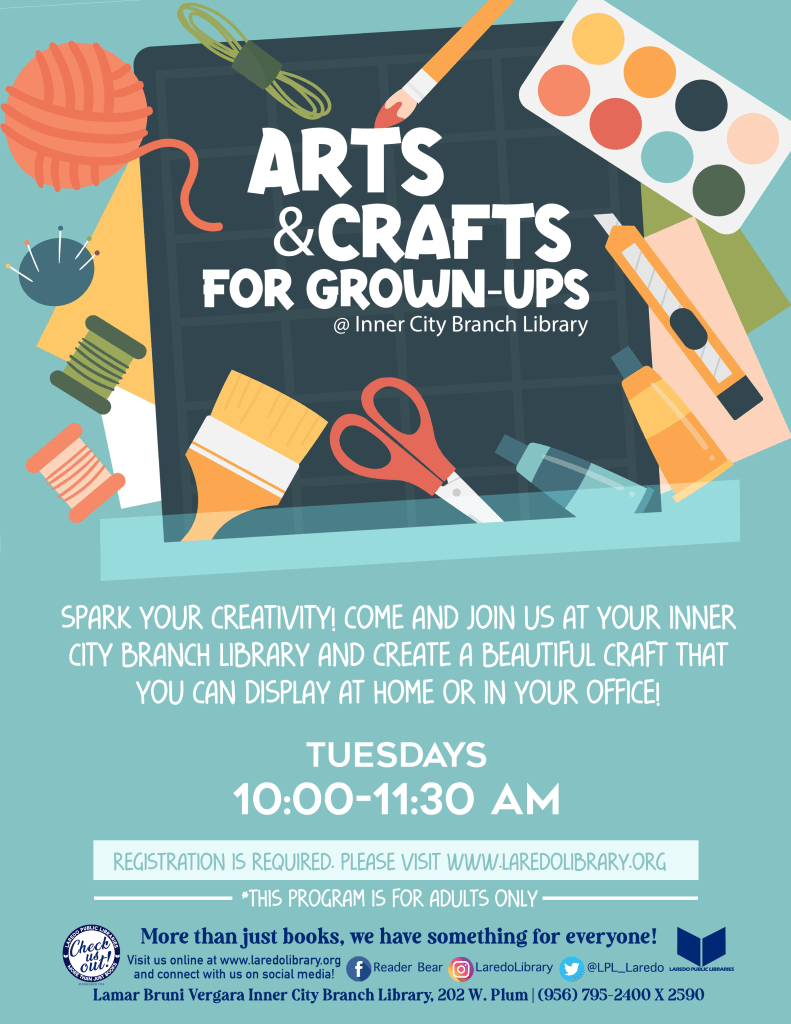 https://www.laredolibrary.org/wp-content/uploads/ICB-ARTS-AND-CRAFTS-FOR-GROWNUPS-SEPT-2023-791x1024.png