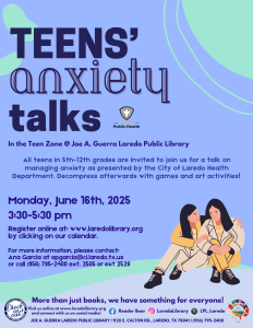 Teens' Anxiety Talks @ Joe A. Guerra Laredo Public Library
